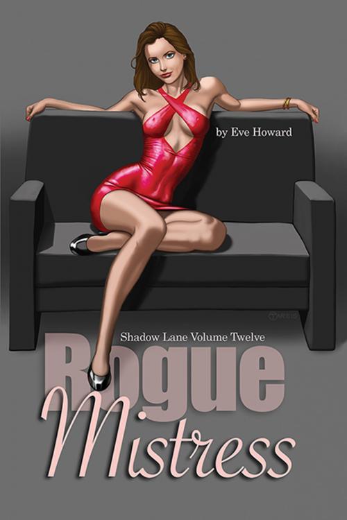 Cover of the book Rogue Mistress Shadow Lane Volume Twelve by Eve Howard, CCB Publishing