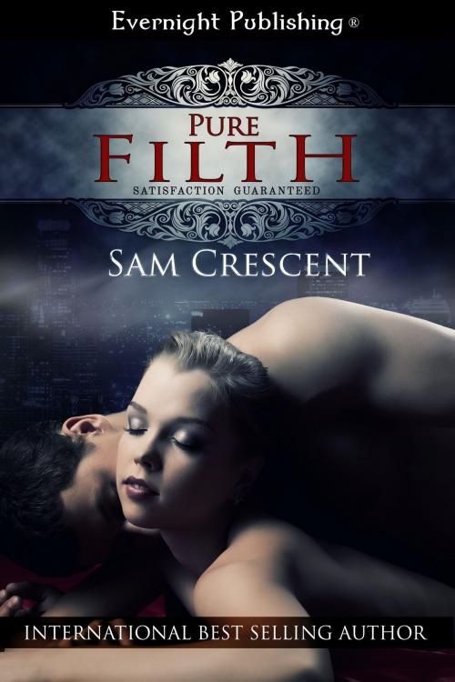 Cover of the book Pure Filth by Sam Crescent, Evernight Publishing