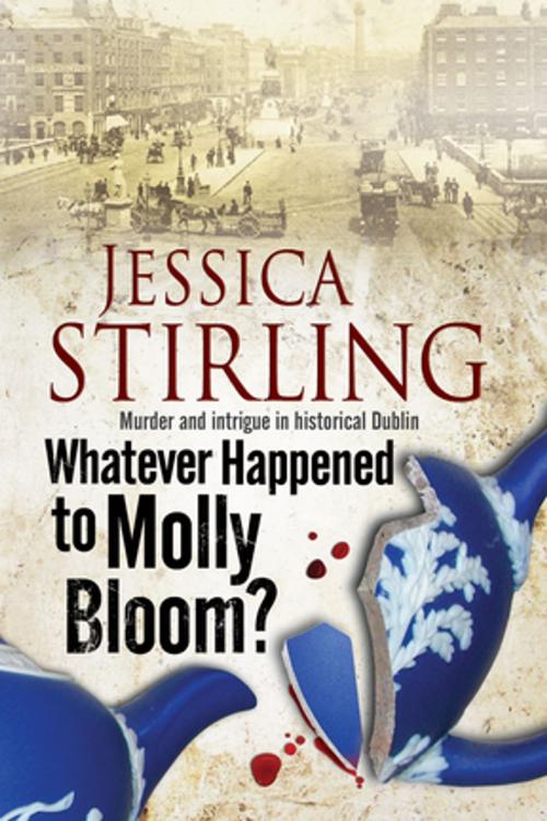 Cover of the book Whatever Happenened to Molly Bloom? by Jessica Stirling, Severn House Publishers