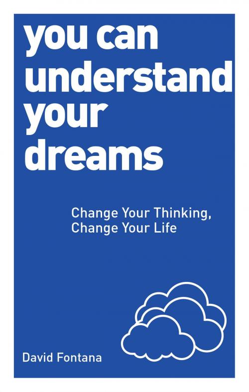 Cover of the book You Can Understand Your Dreams by David Fontana, Watkins Media