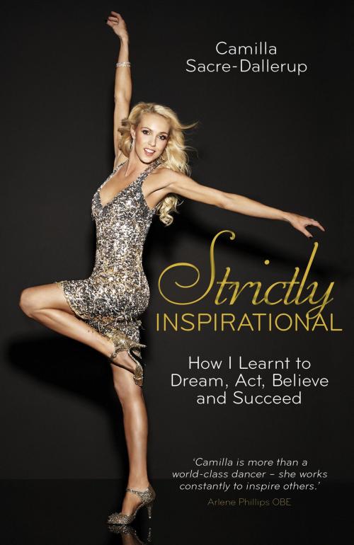 Cover of the book Strictly Inspirational by Camilla Sacre-Dallerup, Watkins Media