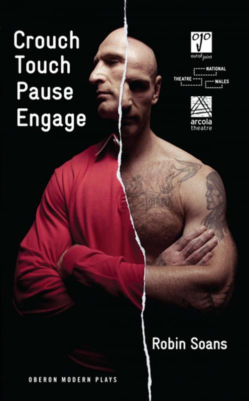 Cover of the book Crouch Touch Pause Engage by Robin Soans, Oberon Books