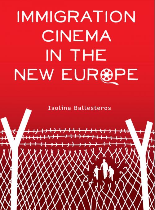 Cover of the book Immigration Cinema in the New Europe by Isolina Ballesteros, Intellect Books Ltd