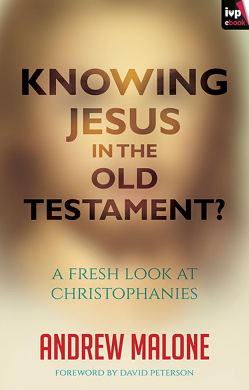 Cover of the book Knowing Jesus in the Old Testament? by Andrew Malone, IVP