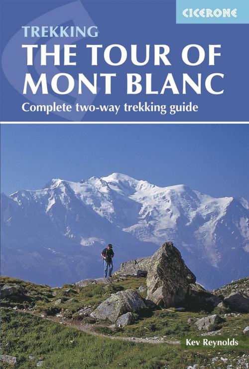 Cover of the book Tour of Mont Blanc by Kev Reynolds, Cicerone Press