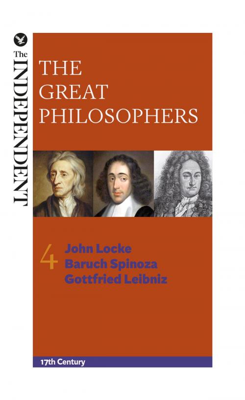 Cover of the book The Great Philosophers: John Locke, Baruch Spinoza and Gottfried Leibniz by Jeremy Stangroom, James Garvey, Arcturus Publishing