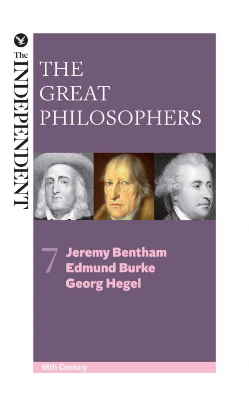 Cover of the book The Great Philosophers: Jeremy Bentham, Edmund Burke and Georg Hegel by Jeremy Stangroom, James Garvey, Arcturus Publishing