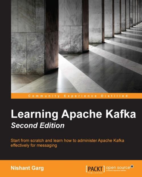 Cover of the book Learning Apache Kafka - Second Edition by Nishant Garg, Packt Publishing