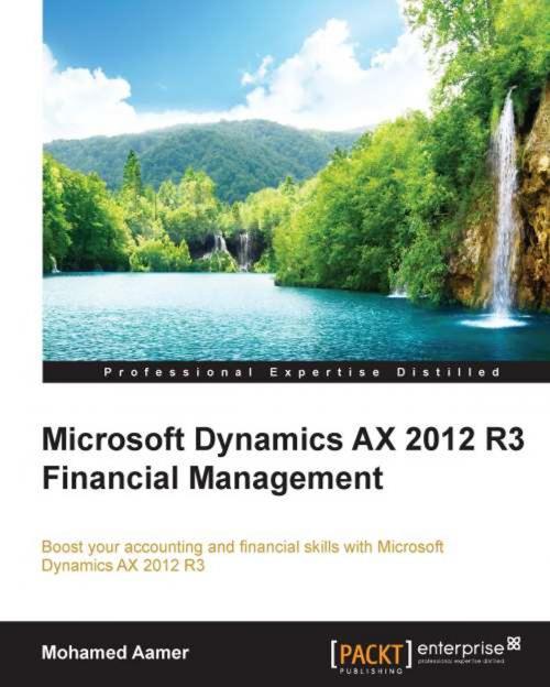 Cover of the book Microsoft Dynamics AX 2012 R3 Financial Management by Mohamed Aamer, Packt Publishing