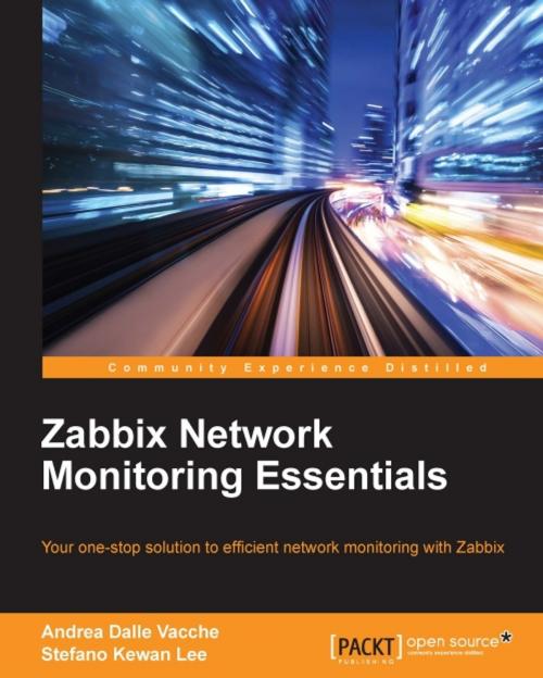 Cover of the book Zabbix Network Monitoring Essentials by Andrea Dalle Vacche, Stefano Kewan Lee, Packt Publishing