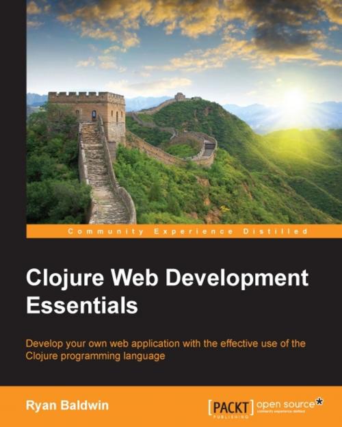 Cover of the book Clojure Web Development Essentials by Ryan Baldwin, Packt Publishing