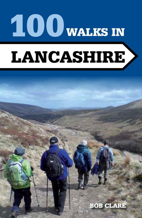 Cover of the book 100 Walks in Lancashire by Bob Clare, Crowood