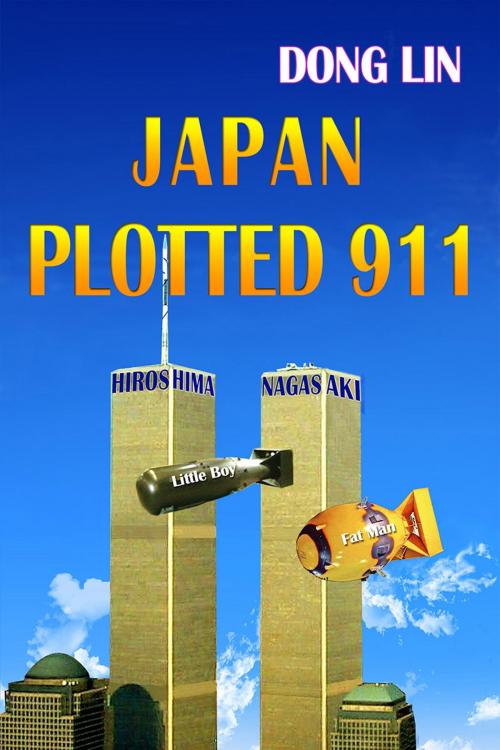 Cover of the book Japan Plotted 911 by Dong Lin, Dong Lin