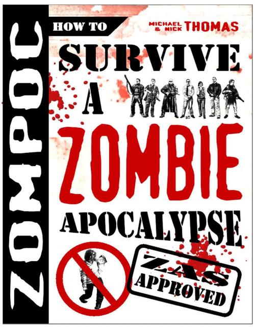 Cover of the book ZOMPOC: How to Survive a Zombie Apocalypse by Michael G. Thomas, Swordworks & Miro Books