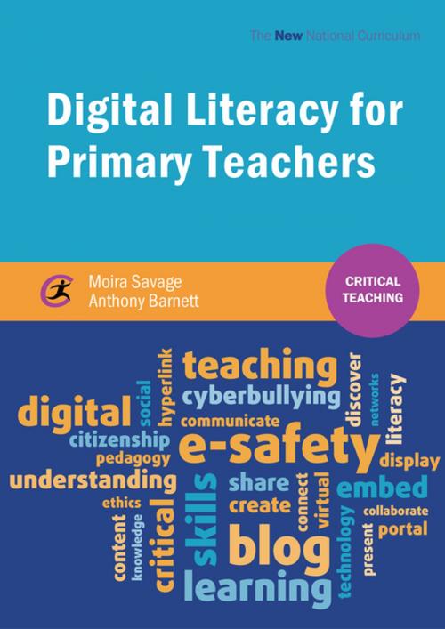Cover of the book Digital Literacy for Primary Teachers by Moira Savage, Critical Publishing