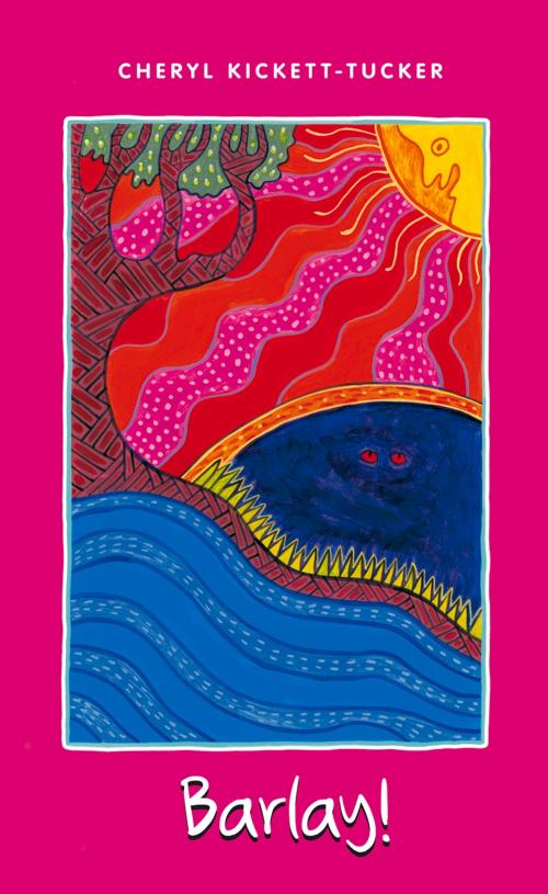 Cover of the book Barlay! by Cheryl Kickett-Tucker, Fremantle Press