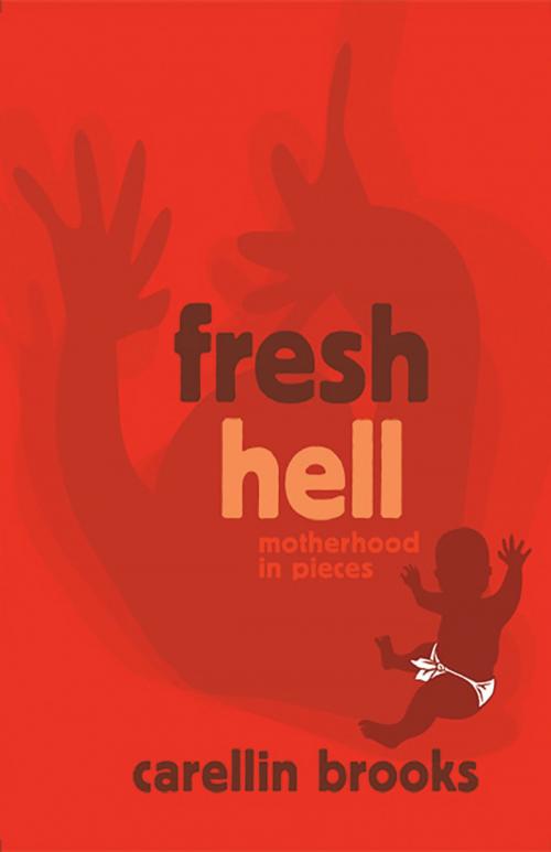 Cover of the book Fresh Hell by Carellin Brooks, Demeter Press