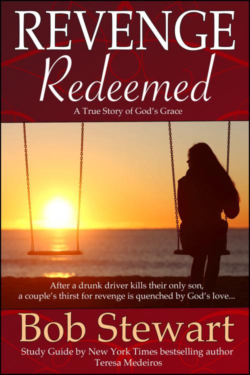 Cover of the book Revenge Redeemed: A True Story of God's Grace by Bob Stewart, Teresa Medeiros, Amber House Books, LLC