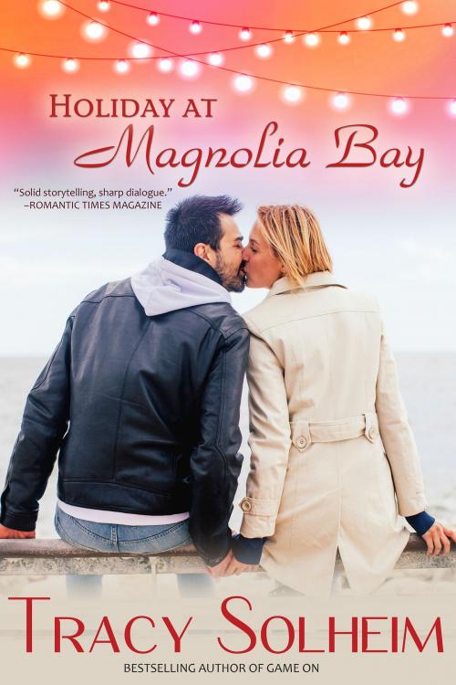 Cover of the book Holiday at Magnolia Bay by Tracy Solheim, Tule Publishing Group, LLC
