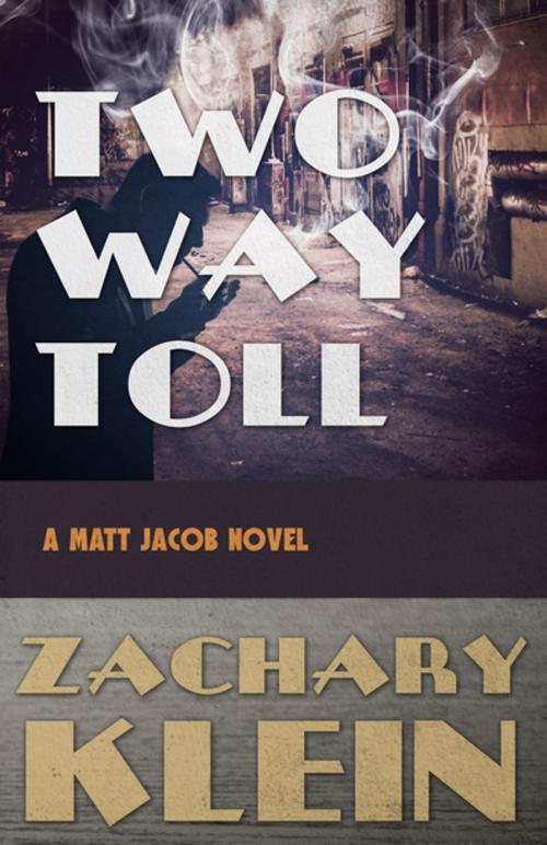 Cover of the book Two Way Toll by Zachary Klein, Polis Books