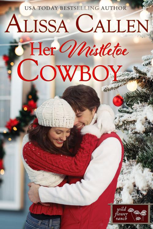 Cover of the book Her Mistletoe Cowboy by Alissa Callen, Tule Publishing Group, LLC