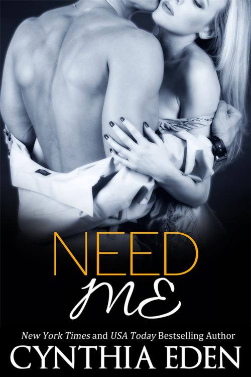 Cover of the book Need Me by Cynthia Eden, Hocus Pocus Publishing, Inc.