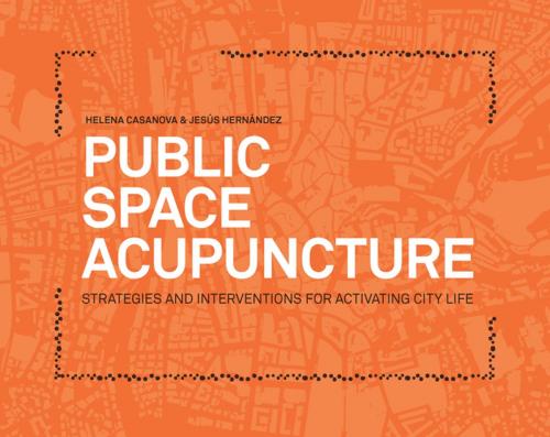 Cover of the book Public Space Acupuncture by , Actar D