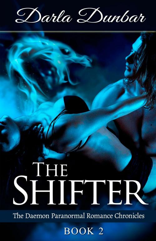 Cover of the book The Shifter by Darla Dunbar, Revelry Publishing