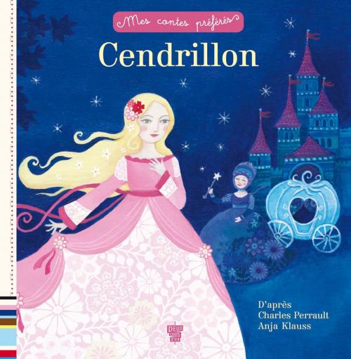 Cover of the book Cendrillon by Charles Perrault, Sophie Koechlin, Deux Coqs d'Or