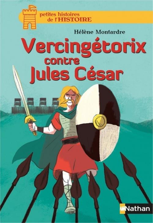 Cover of the book Vercingétorix contre Jules César by Hélène Montardre, Nathan