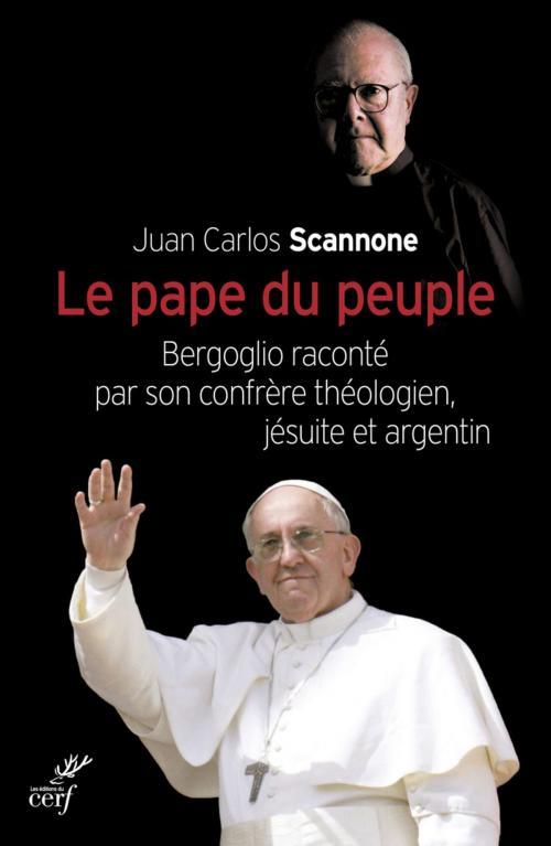 Cover of the book Le pape du peuple by Juan carlo Scannone, Editions du Cerf