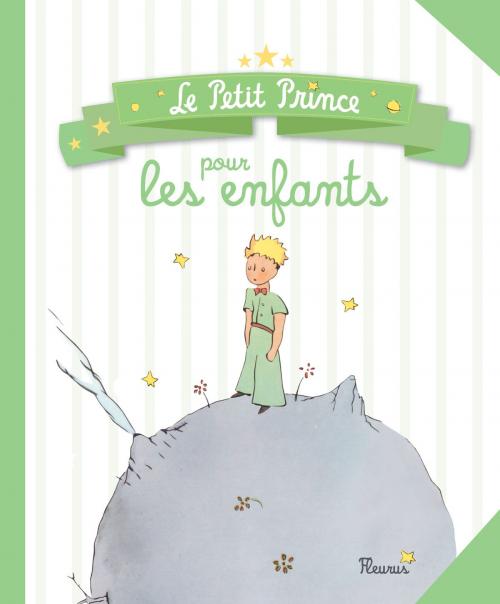 Cover of the book Le Petit Prince pour les enfants by D'après Antoine de Saint-Exupéry, Fleurus