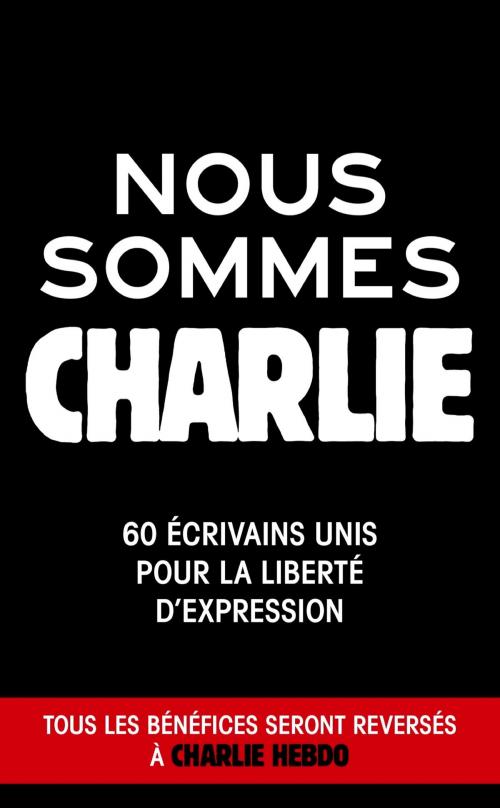 Cover of the book Nous sommes Charlie by Collectif, Le Livre de Poche