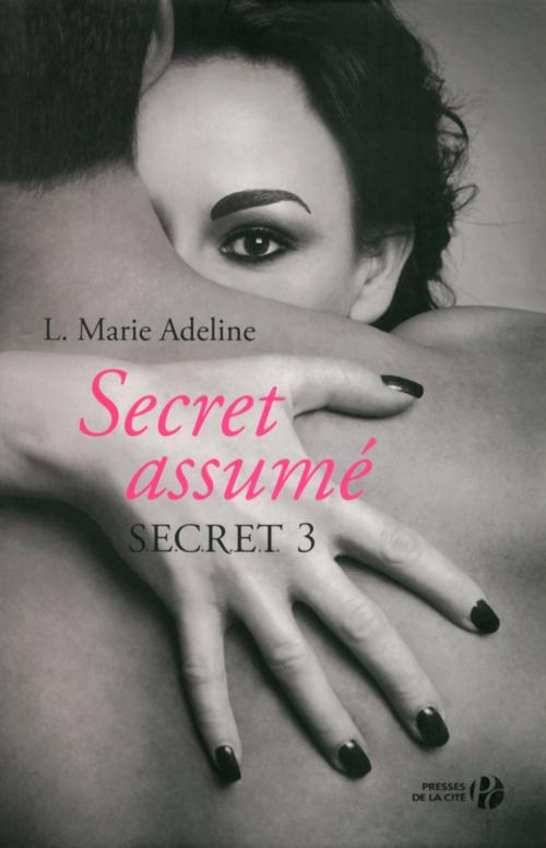 Cover of the book S.E.C.R.E.T. 3 : Secret assumé by L. Marie ADELINE, Place des éditeurs