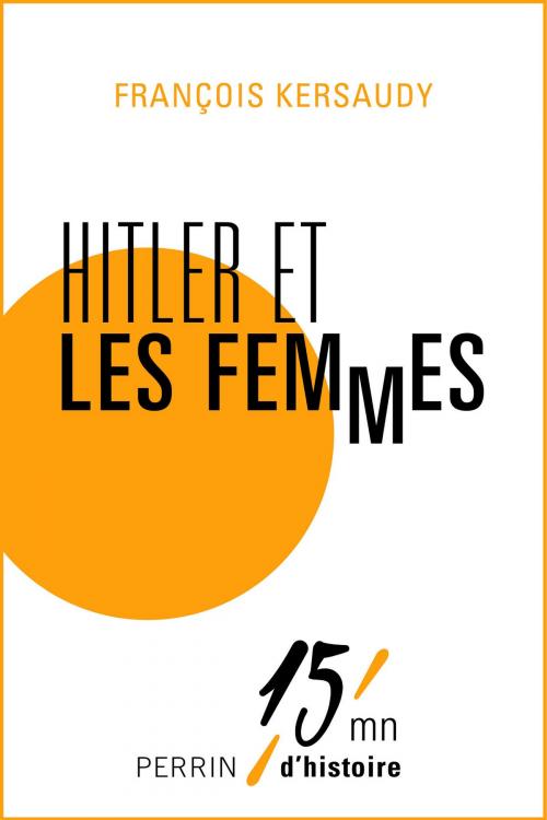 Cover of the book Hitler et les femmes by François KERSAUDY, Place des éditeurs