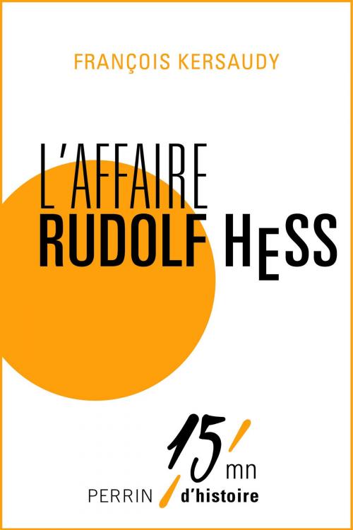 Cover of the book L'affaire Rudolf Hess by François KERSAUDY, Place des éditeurs