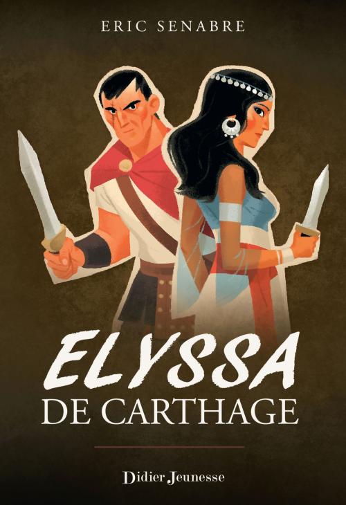 Cover of the book Elyssa de Carthage by Eric Senabre, Didier Jeunesse