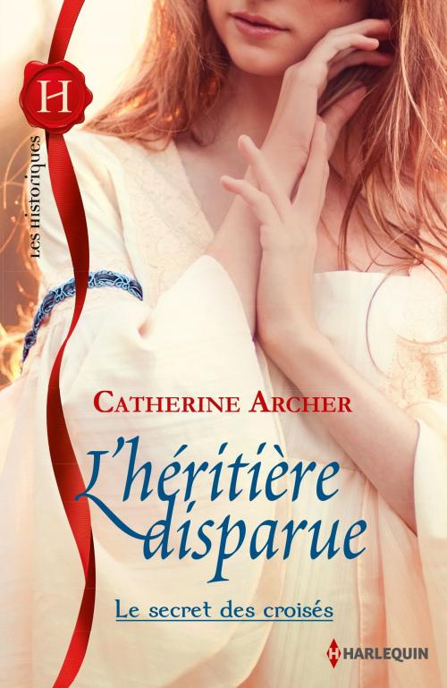 Cover of the book L'héritière disparue by Catherine Archer, Harlequin