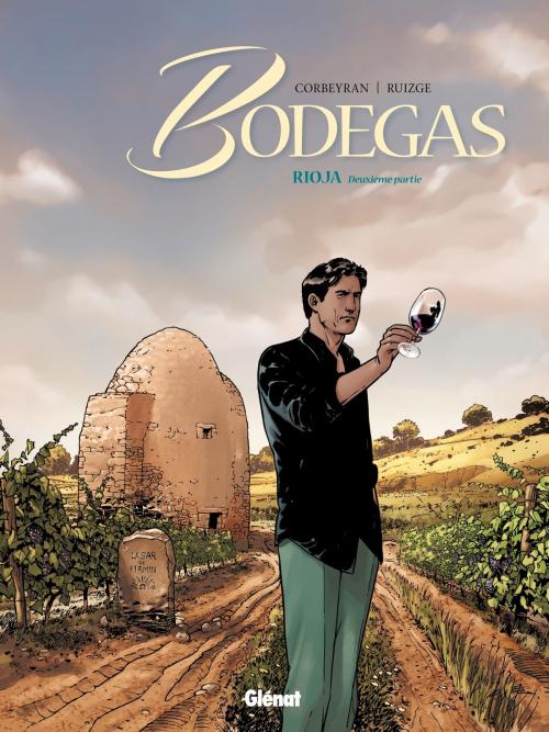 Cover of the book Bodegas - Tome 02 by Francisco Ruizgé, Corbeyran, Glénat BD