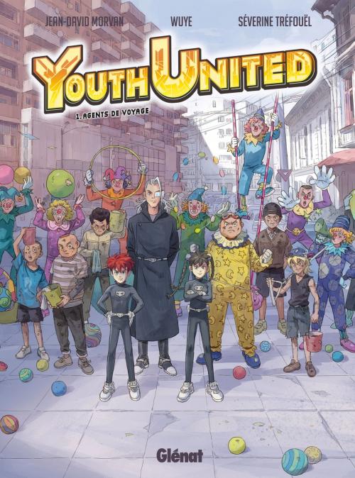 Cover of the book Youth United - Tome 01 by Jean-David Morvan, Séverine Tréfouël, Wuye, Glénat BD