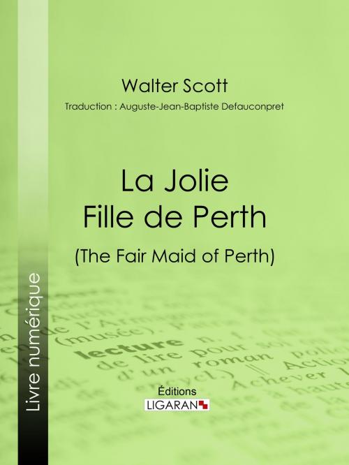 Cover of the book La Jolie Fille de Perth by Walter Scott, Ligaran, Ligaran