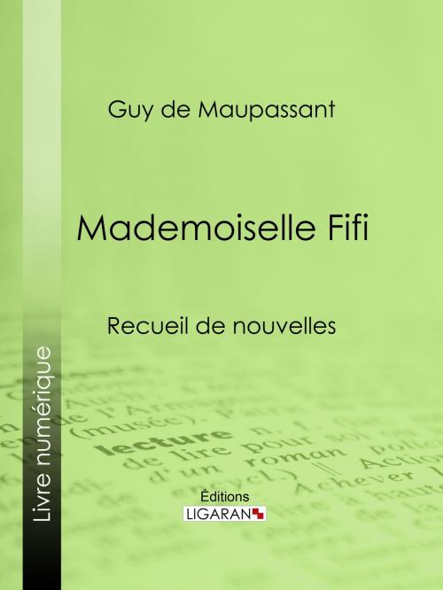 Cover of the book Mlle Fifi by Guy de Maupassant, Ligaran, Ligaran