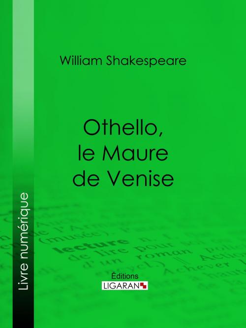 Cover of the book Othello, le Maure de Venise by William Shakespeare, Ligaran, Ligaran