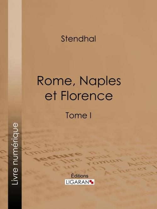 Cover of the book Rome, Naples et Florence by Stendhal, Ligaran, Ligaran