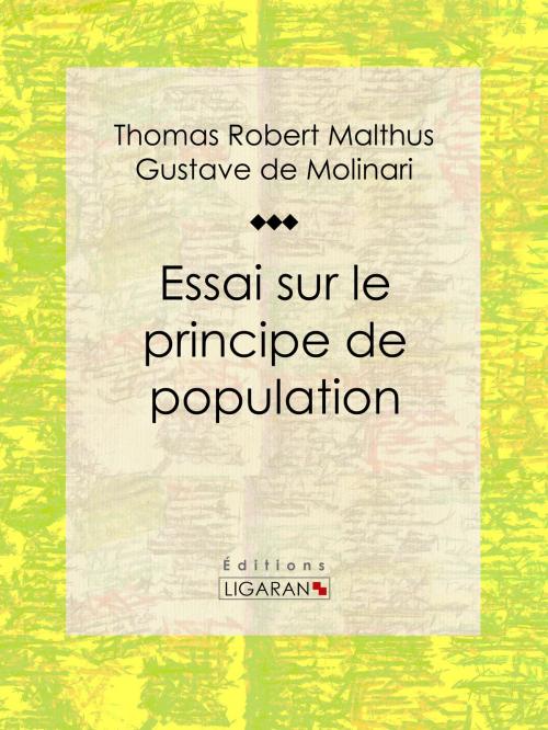Cover of the book Essai sur le principe de population by Thomas Robert Malthus, Gustave de Molinari, Ligaran, Ligaran