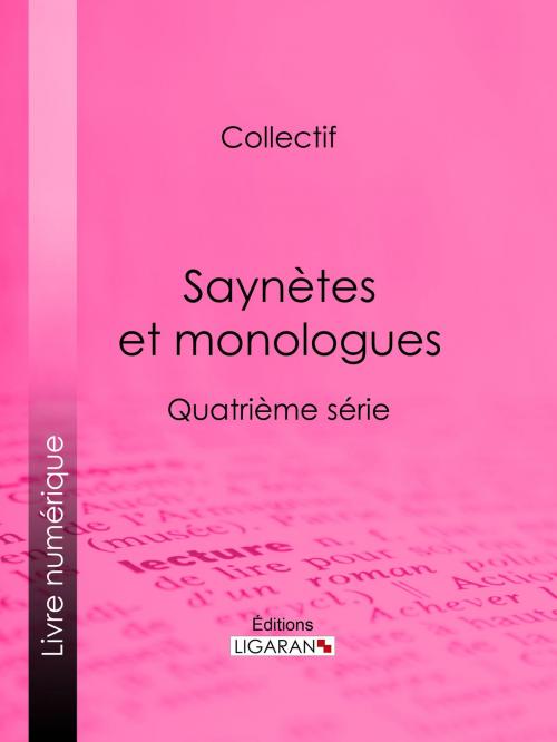 Cover of the book Saynètes et monologues by Collectif, Ligaran, Ligaran