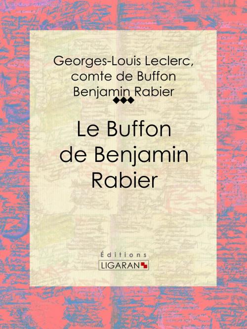 Cover of the book Le Buffon de Benjamin Rabier by Georges-Louis Leclerc, comte de Buffon, Benjamin Rabier, Ligaran, Ligaran