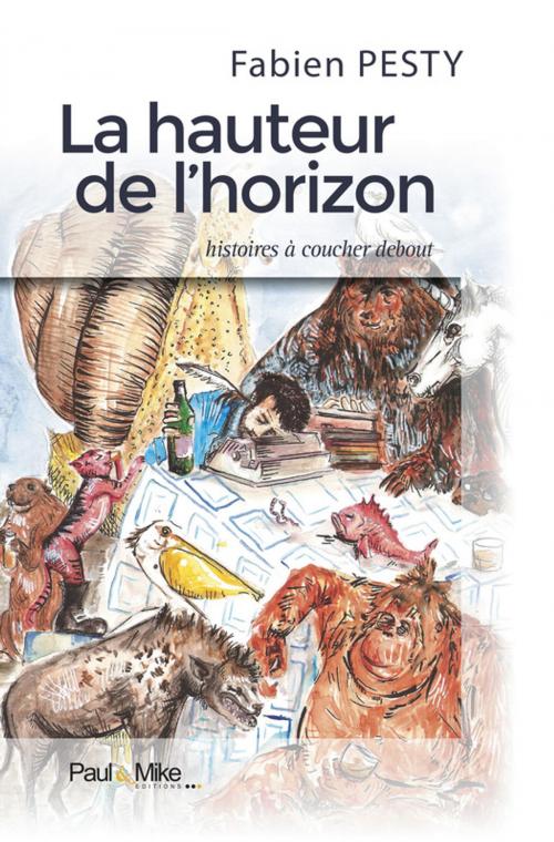 Cover of the book La hauteur de l'horizon by Fabien Pesty, Paul&Mike