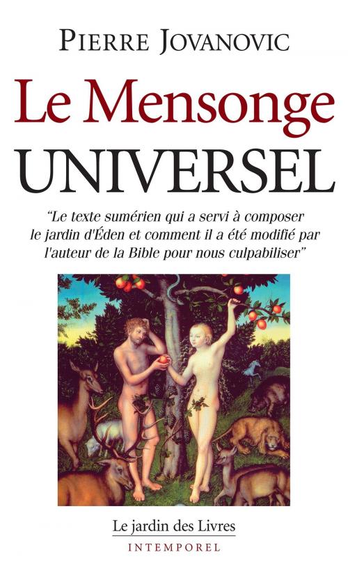 Cover of the book Le Mensonge Universel by Pierre Jovanovic, Le jardin des Livres