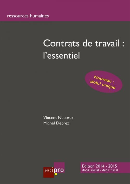 Cover of the book Contrats de travail : l'essentiel by Michel Deprez, Vincent Neuprez, EdiPro